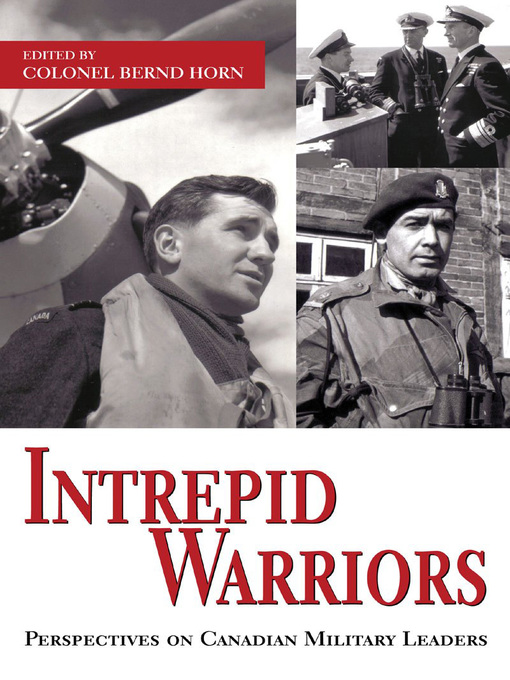 Title details for Intrepid Warriors by Bernd Horn - Available